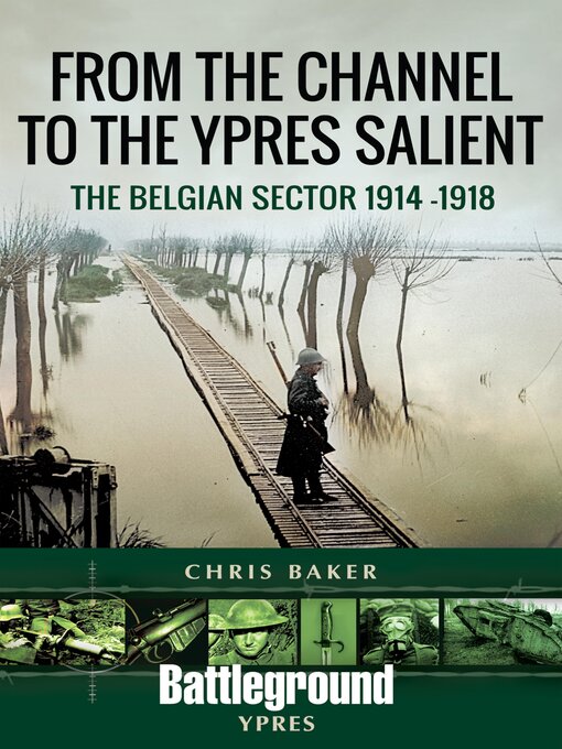 Title details for From the Channel to the Ypres Salient by Chris Baker - Wait list